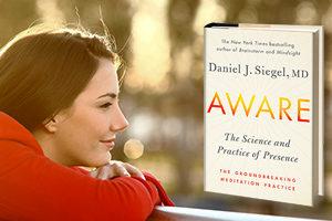 Aware: The Science and Practice of Presence